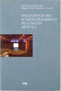Imagen/imaginario : interdisciplinariedad de la imagen artística / Fernanda García Gil, Miguel Peña Méndez (coord.).